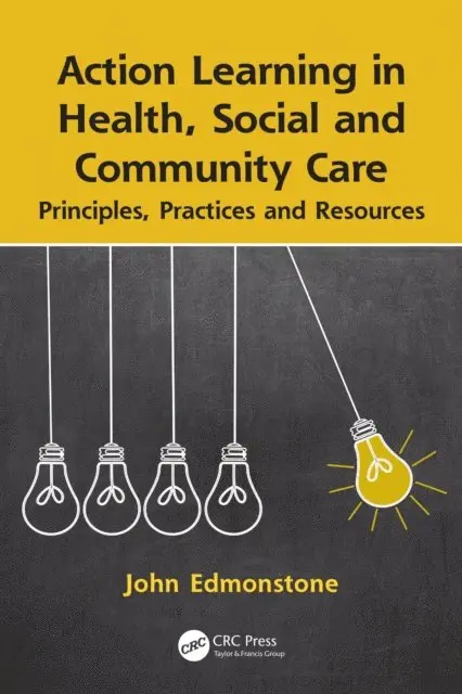 John Edmonstone - Action Learning in Health, Social and Community Care, E-bok. Tillgänglighet: Lägg i varukorg