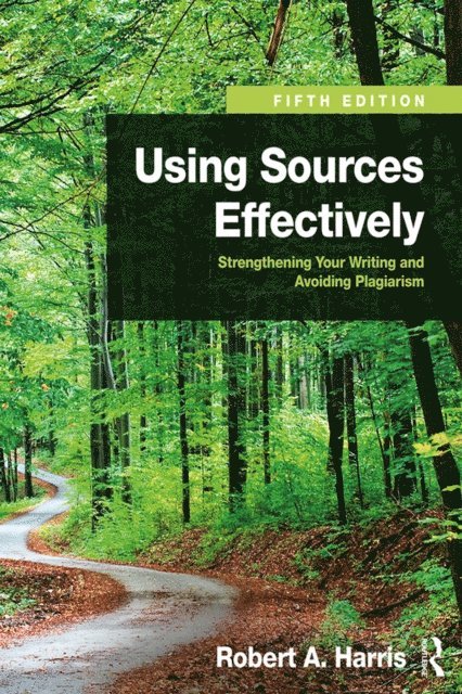 Robert A. Harris - Using Sources Effectively, E-bok