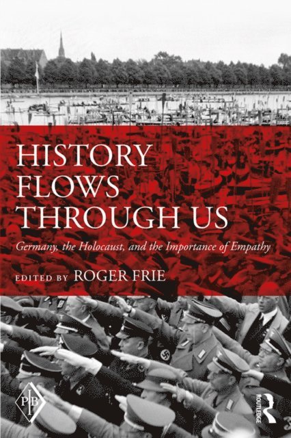 Roger Frie - History Flows through Us, E-bok