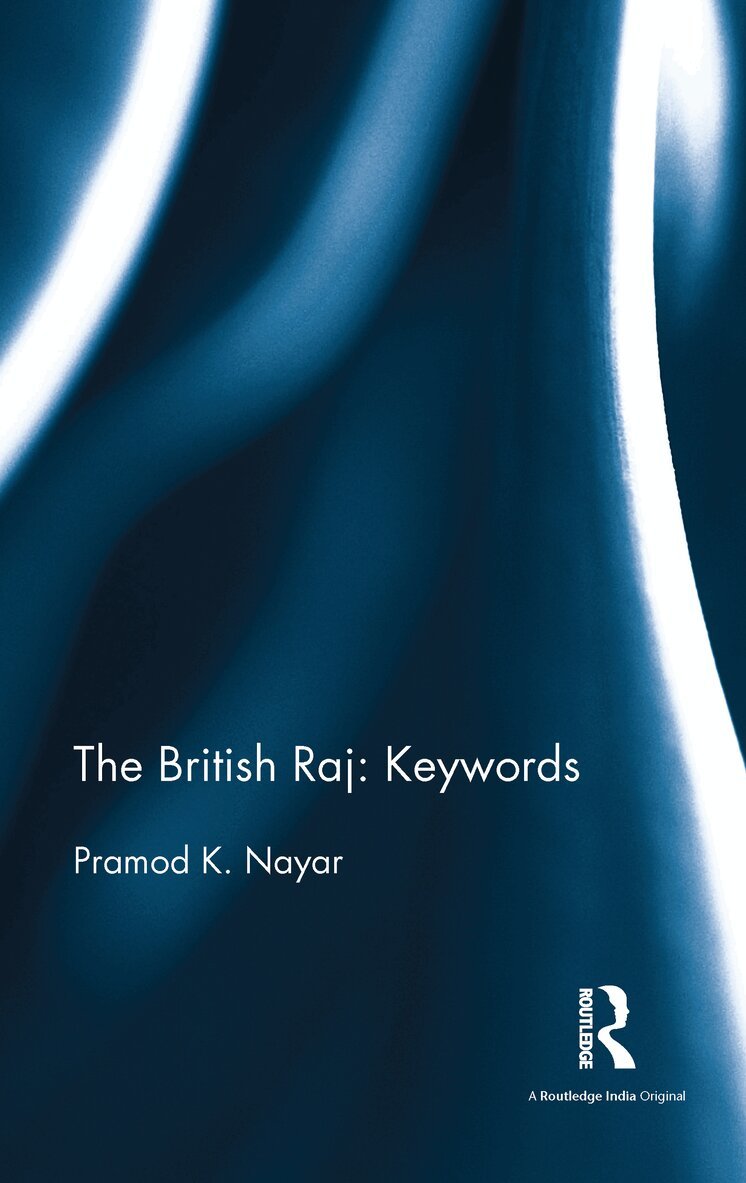 Pramod K. Nayar - British Raj: Keywords, E-bok