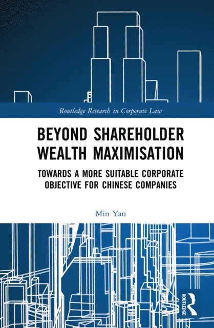 Min Yan - Beyond Shareholder Wealth Maximisation, E-bok