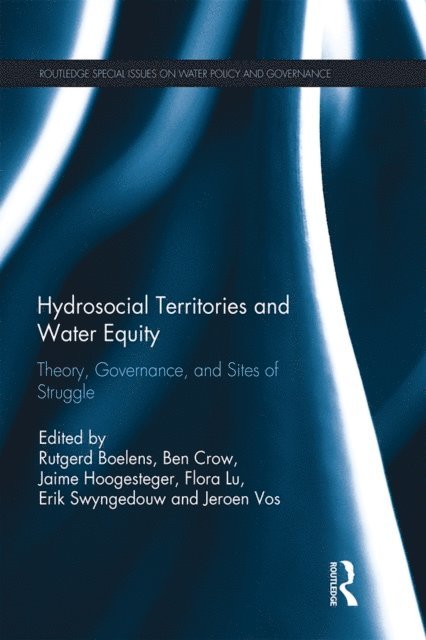 Jeroen Vos, Erik Swyngedouw, Flora E. Lu, Jaime Hoogesteger, Ben Crow, Rutgerd Boelens - Hydrosocial Territories and Water Equity, E-bok