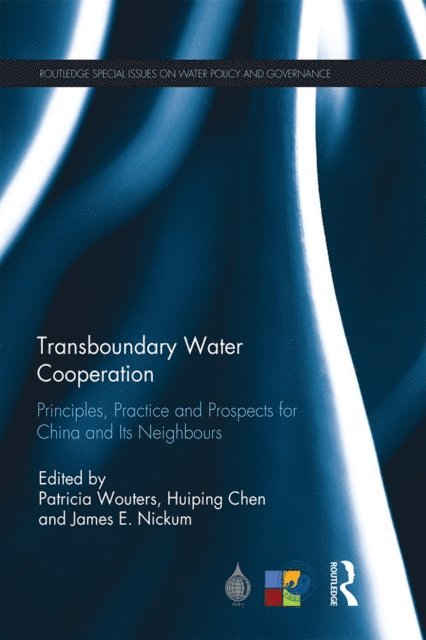 James E. Nickum, Huiping Chen, Patricia Wouters - Transboundary Water Cooperation, E-bok