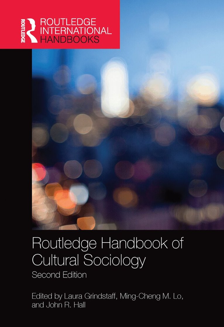 Laura Grindstaff, Ming-Cheng M. Lo, John R. Hall - Routledge Handbook of Cultural Sociology, E-bok