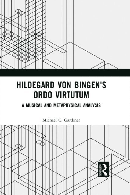 Michael Gardiner - Hildegard von Bingen's Ordo Virtutum, E-bok