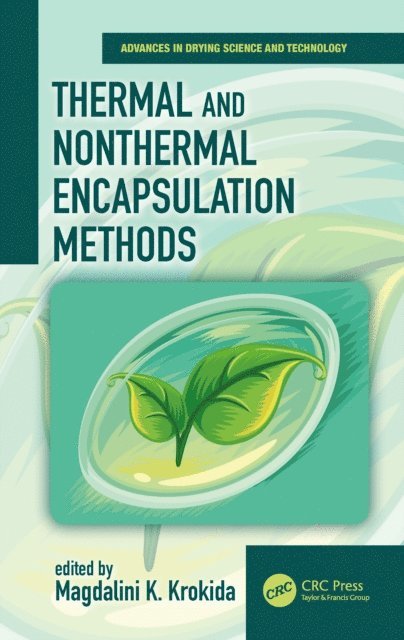 Magdalini Krokida - Thermal and Nonthermal Encapsulation Methods, E-bok