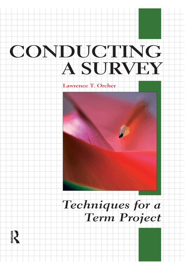 Lawrence T. Orcher - Conducting a Survey, E-bok