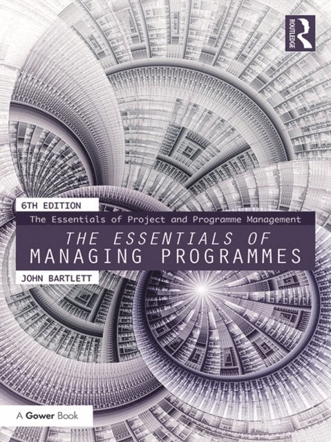 John Bartlett - Essentials of Managing Programmes, E-bok