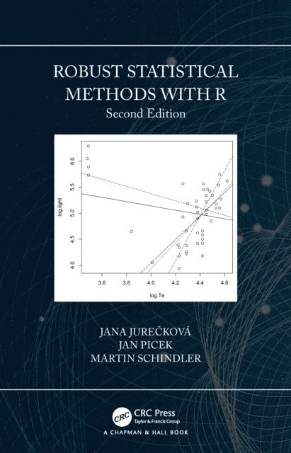 Martin Schindler, Jan Picek, Jana Jureckova - Robust Statistical Methods with R, Second Edition, E-bok