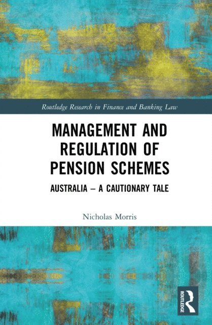 Nicholas Morris - Management and Regulation of Pension Schemes, E-bok