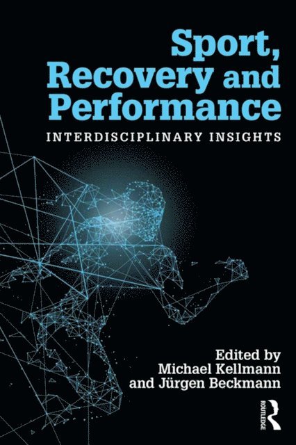 Jurgen Beckmann, Michael Kellmann - Sport, Recovery, and Performance, E-bok