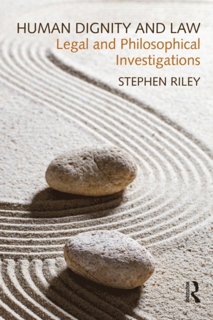 Stephen Riley - Human Dignity and Law, E-bok