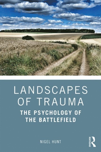 Nigel Hunt - Landscapes of Trauma, E-bok