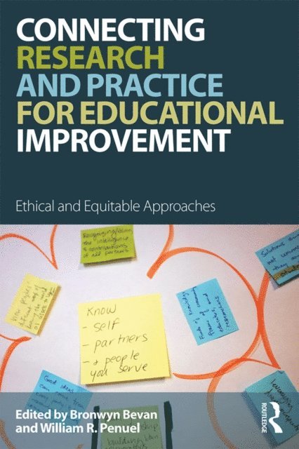 William R. Penuel, Bronwyn Bevan - Connecting Research and Practice for Educational Improvement, E-bok