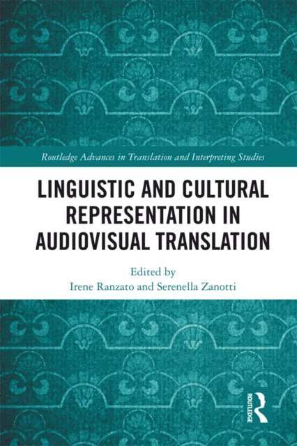 Serenella Zanotti, Irene Ranzato - Linguistic and Cultural Representation in Audiovisual Translation, E-bok