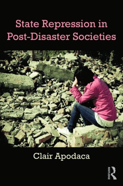 Clair Apodaca - State Repression in Post-Disaster Societies, E-bok