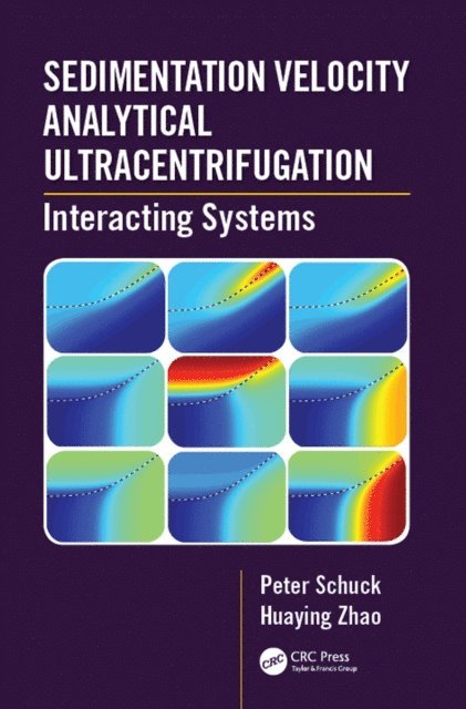 Huaying Zhao, Peter Schuck - Sedimentation Velocity Analytical Ultracentrifugation, E-bok