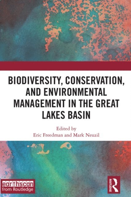 Mark Neuzil, Eric Freedman - Biodiversity, Conservation and Environmental Management in the Great Lakes Basin, E-bok