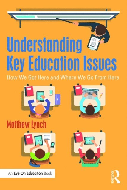 Matthew Lynch - Understanding Key Education Issues, E-bok