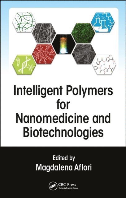 Magdalena Aflori - Intelligent Polymers for Nanomedicine and Biotechnologies, E-bok