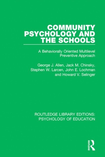 Howard V. Selinger, John E. Lochman, Stephen W. Larcen, Jack M. Chinsky, George J. Allen - Community Psychology and the Schools, E-bok