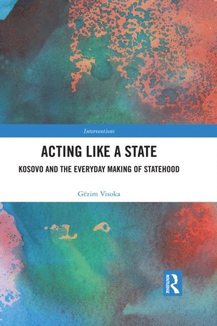 Gezim Visoka - Acting Like a State, E-bok