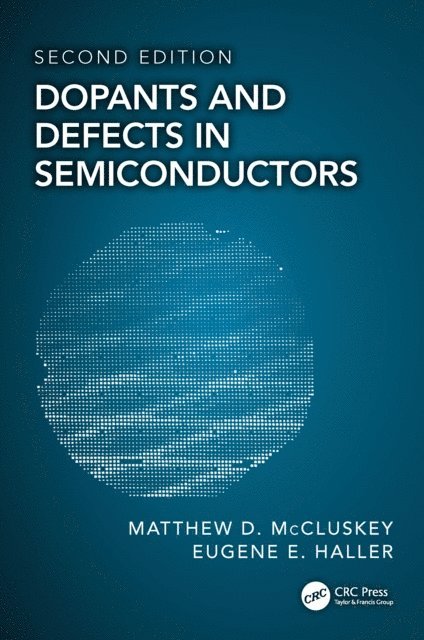 Eugene E. Haller, Matthew D. McCluskey - Dopants and Defects in Semiconductors, E-bok