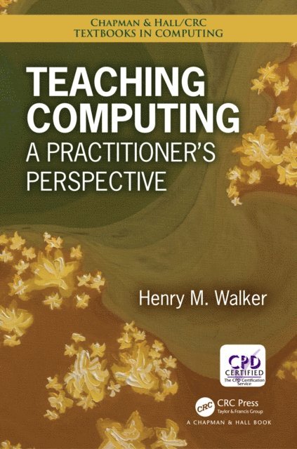 Henry M. Walker - Teaching Computing, E-bok