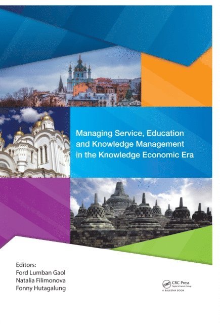 Fonny Hutagalung, Natalia Filimonova, Ford Lumban Gaol - Managing Service, Education and Knowledge Management in the Knowledge Economic Era, E-bok