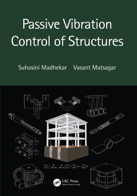 Vasant Matsagar, Suhasini Madhekar - Passive Vibration Control of Structures, E-bok