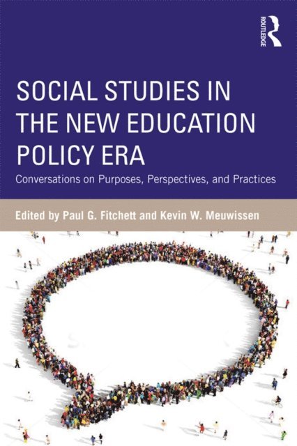 Kevin W. Meuwissen, Paul G. Fitchett - Social Studies in the New Education Policy Era, E-bok
