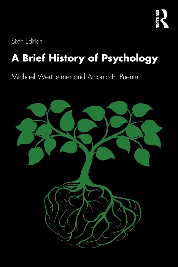 Michael Wertheimer, Antonio E. Puente - Brief History of Psychology, E-bok