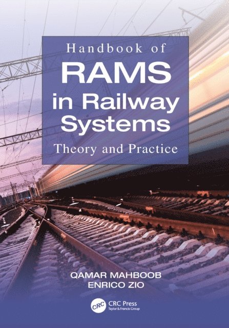 Enrico Zio, Qamar Mahboob - Handbook of RAMS in Railway Systems, E-bok