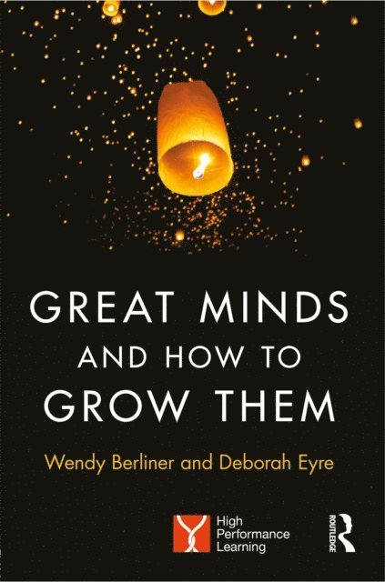 Deborah Eyre, Wendy Berliner - Great Minds and How to Grow Them, E-bok