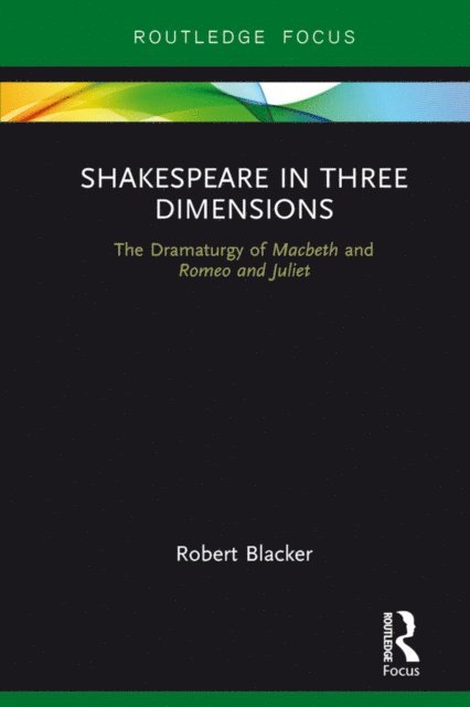 Robert Blacker - Shakespeare in Three Dimensions, E-bok
