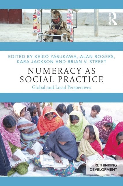 Brian V. Street, Kara Jackson, Alan Rogers, Keiko Yasukawa - Numeracy as Social Practice, E-bok
