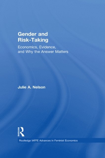 Julie A. Nelson - Gender and Risk-Taking, E-bok