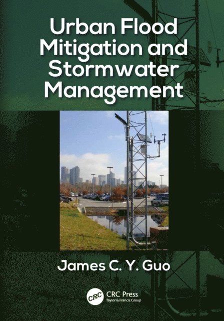 James C Y Guo - Urban Flood Mitigation and Stormwater Management, E-bok