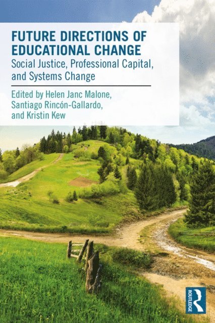 Kristin Kew, Santiago Rincon-Gallardo, Helen Malone - Future Directions of Educational Change, E-bok