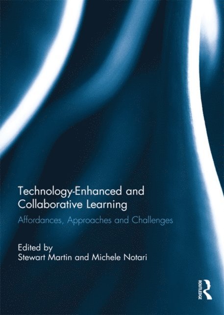Michele Notari, Stewart Martin - Technology-Enhanced and Collaborative Learning, E-bok
