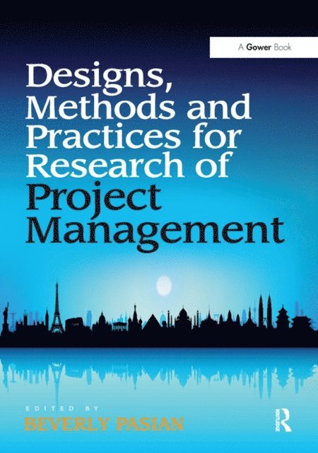 Rodney Turner, Beverly Pasian - Design Methods and Practices for Research of Project Management, E-bok