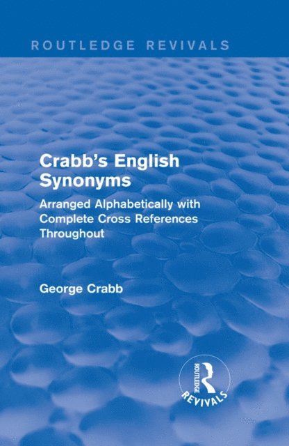 George Crabb - Routledge Revivals: Crabb's English Synonyms (1916), E-bok