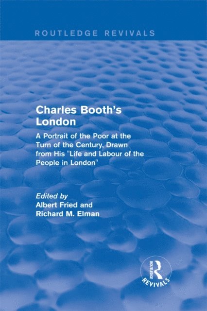 Richard M. Elman, Albert Fried - Routledge Revivals: Charles Booth's London (1969), E-bok