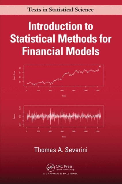 Thomas A Severini - Introduction to Statistical Methods for Financial Models, E-bok