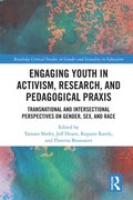 Engaging Youth in Activism, Research and Pedagogical Praxis