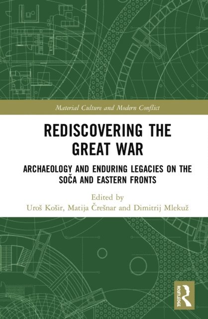 Dimitrij Mlekuz, Matija Cresnar, Uros Kosir - Rediscovering the Great War, E-bok