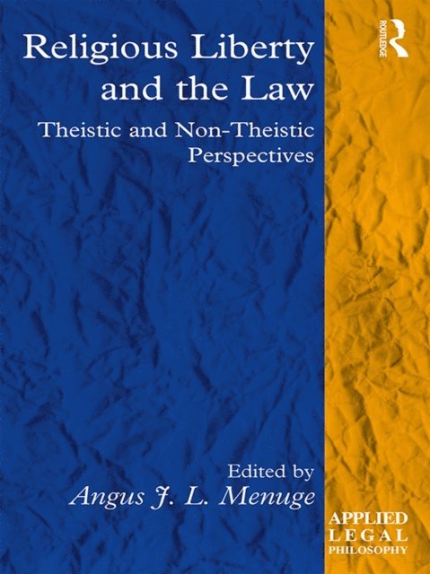 Angus J. L. Menuge - Religious Liberty and the Law, E-bok