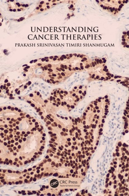 Prakash Srinivasan Timiri Shanmugam - Understanding Cancer Therapies, E-bok. Tillgänglighet: Lägg i varukorg
