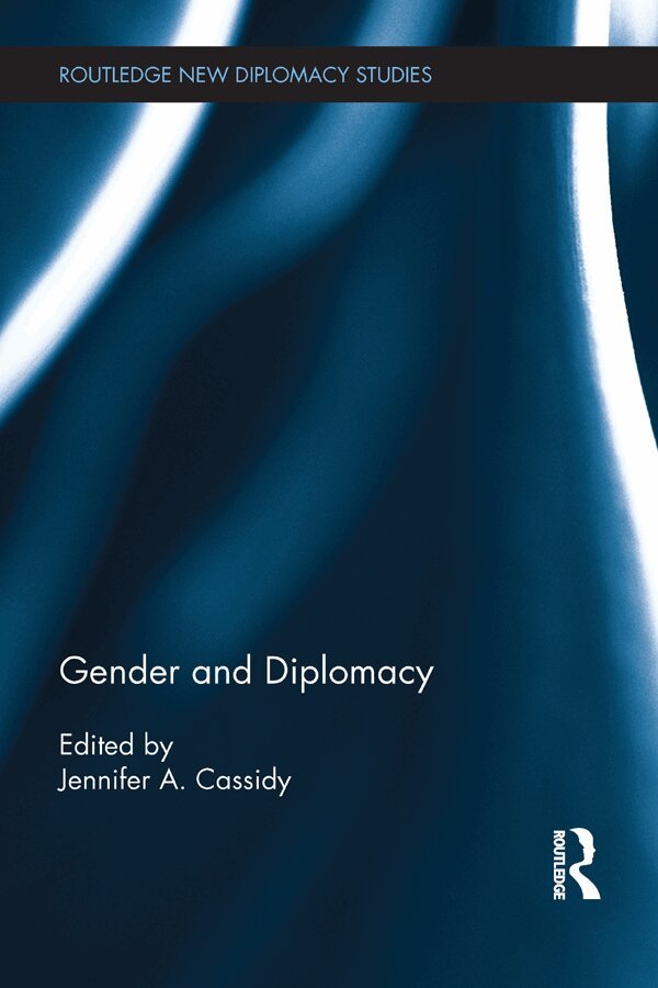 Jennifer A. Cassidy - Gender and Diplomacy, E-bok