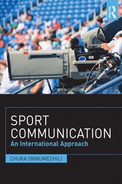Chuka Onwumechili - Sport Communication, E-bok